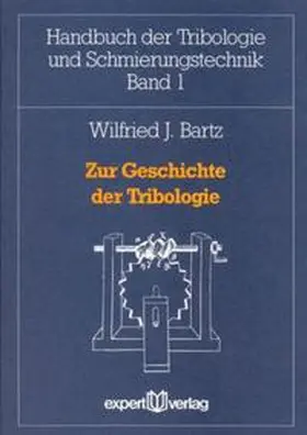 Bartz |  Zur Geschichte der Tribologie | Buch |  Sack Fachmedien