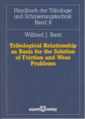 Bartz |  Tribological Relationship as Basis for the Solution of Friction and Wear Problems | Buch |  Sack Fachmedien
