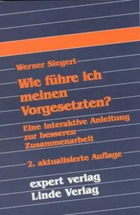 Siegert |  Wie führe ich meinen Vorgesetzten? | Buch |  Sack Fachmedien