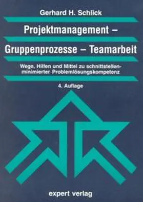 Schlick |  Projektmanagement – Gruppenprozesse – Teamarbeit | Buch |  Sack Fachmedien