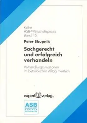 Skupnik |  Sachgerecht und erfolgreich verhandeln | Buch |  Sack Fachmedien