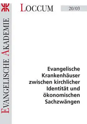 Dörries / Vögele |  Evangelische Krankenhäuser zwischen kirchlicher Identität und ökonomischen Sachzwängen | Buch |  Sack Fachmedien