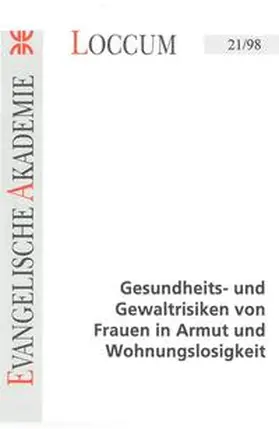 Hüttig |  Gesundheits- und Gewaltrisiken von Frauen in Armut und Wohnungslosigkeit | Buch |  Sack Fachmedien