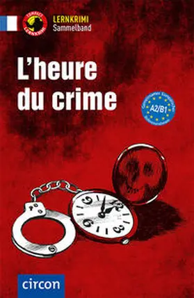 Arnauld des Lions / Boyd / Gaulon |  L’heure du crime | Buch |  Sack Fachmedien