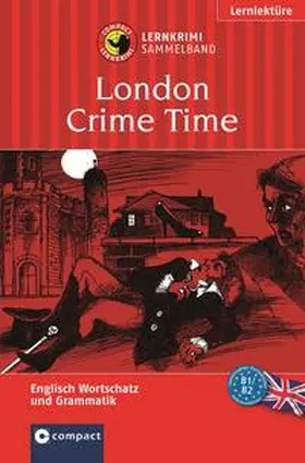 Hamilton / Glan |  London Crime Time (Lernkrimi Sammelband) | Buch |  Sack Fachmedien