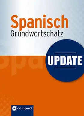 Cortés / Flores |  Update Spanisch Grundwortschatz (Compact SilverLine) | Buch |  Sack Fachmedien