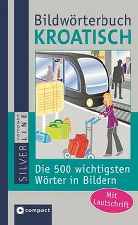  Compact Bildwörterbuch Kroatisch | Buch |  Sack Fachmedien