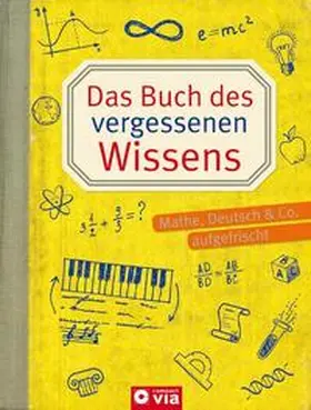 Braune / Höller / Pöppelmann |  Das Buch des vergessenen Wissens | Buch |  Sack Fachmedien