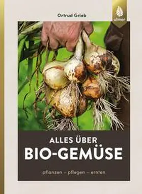 Grieb |  Alles über Bio-Gemüse | eBook | Sack Fachmedien
