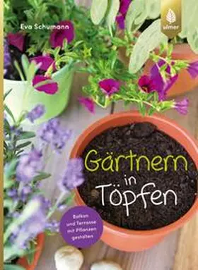 Schumann |  Gärtnern in Töpfen | eBook | Sack Fachmedien