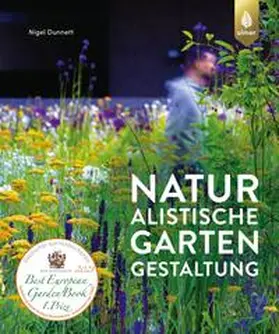 Dunnett |  Naturalistische Gartengestaltung | Buch |  Sack Fachmedien