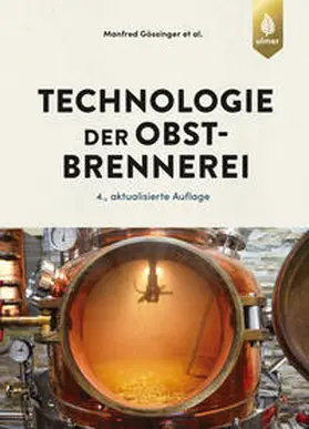 Gössinger / Albrecht / Bauer-Christoph |  Technologie der Obstbrennerei | Buch |  Sack Fachmedien