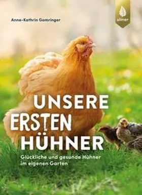Gomringer |  Unsere ersten Hühner | Buch |  Sack Fachmedien