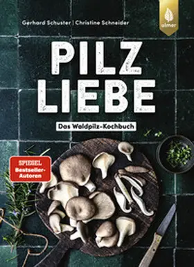 Schuster / Schneider |  Pilzliebe | Buch |  Sack Fachmedien