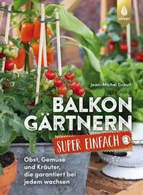 Groult | Balkongärtnern super einfach | E-Book | sack.de