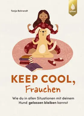 Behrendt |  Keep cool, Frauchen | eBook | Sack Fachmedien