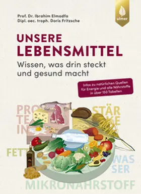 Elmadfa / Fritzsche |  Unsere Lebensmittel | eBook | Sack Fachmedien