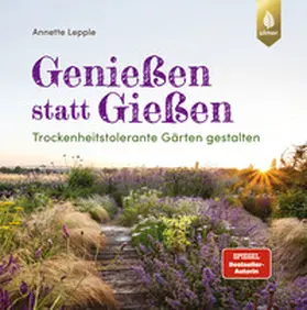 Lepple |  Genießen statt Gießen | Buch |  Sack Fachmedien