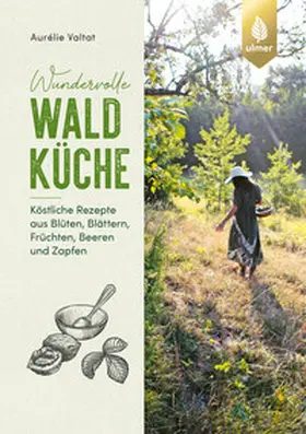 Valtat |  Wundervolle Waldküche | eBook | Sack Fachmedien