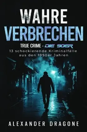 Dragone |  True Crime / Wahre Verbrechen | Buch |  Sack Fachmedien