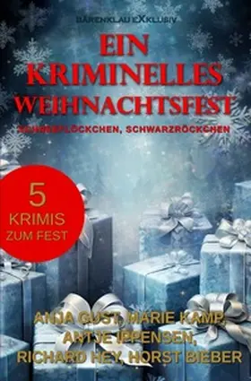Gust / Kamp / Ippensen |  Ein kriminelles Weihnachtsfest – Schneeflöckchen, Schwarzröckchen | Buch |  Sack Fachmedien