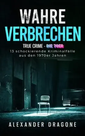 Dragone |  Wahre Verbrechen | eBook | Sack Fachmedien