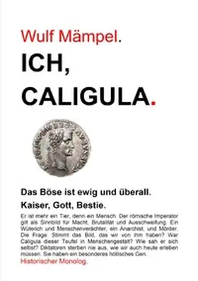 Mämpel |  Historische Monologe / Ich, Caligula. | Buch |  Sack Fachmedien