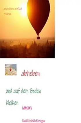 Rudi Friedrich / Rieteriki / Rodhulf |  Abheben und trotzdem auf dem Boden bleiben | Buch |  Sack Fachmedien