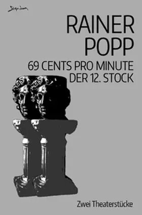 Popp |  69 Cents pro Minute / Der 12. Stock | Buch |  Sack Fachmedien