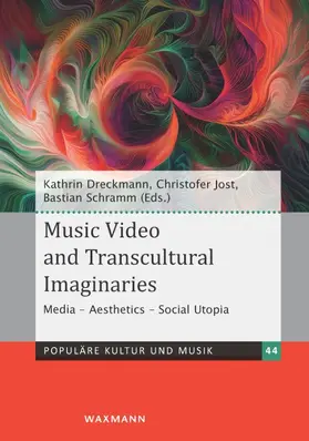 Dreckmann / Jost / Schramm |  Music Video and Transcultural Imaginaries | Buch |  Sack Fachmedien