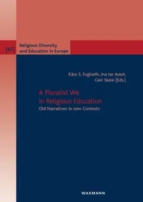 Fuglseth / ter Avest / Skeie |  A Pluralist We in Religious Education | Buch |  Sack Fachmedien