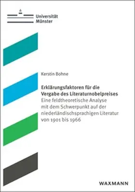 Bohne |  Erklärungsfaktoren für die Vergabe des Literaturnobelpreises | Buch |  Sack Fachmedien