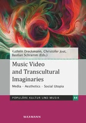Dreckmann / Jost / Schramm |  Music Video and Transcultural Imaginaries | eBook | Sack Fachmedien