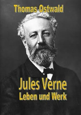 Ostwald |  Jules Verne -Leben und Werk | Buch |  Sack Fachmedien