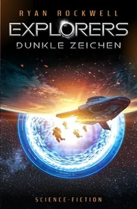 Rockwell |  Explorers / Explorers - Dunkle Zeichen | Buch |  Sack Fachmedien