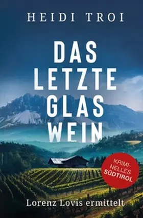 Troi |  Lorenz Lovis / Das letzte Glas Wein | Buch |  Sack Fachmedien