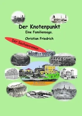 Friedrich |  Der Knotenpunkt. | Buch |  Sack Fachmedien