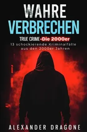 Dragone |  True Crime / Wahre Verbrechen | Buch |  Sack Fachmedien