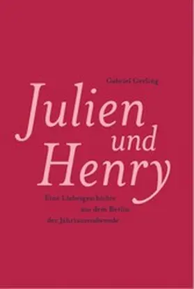 Gerling |  Julien und Henry | eBook | Sack Fachmedien