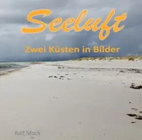 Mock |  Seeluft, zwei Küsten in Bilder | Buch |  Sack Fachmedien