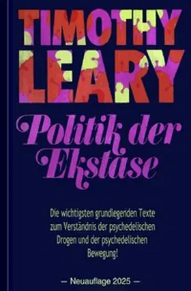 Leary |  Timothy Leary: Politik der Ekstase | Buch |  Sack Fachmedien