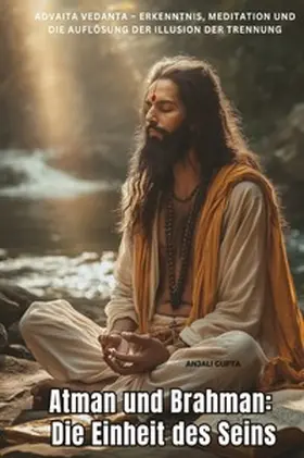 Gupta |  Atman und Brahman: Die Einheit des Seins | Buch |  Sack Fachmedien