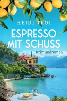 Troi |  Ein Fall für Bianca Rossi / Espresso mit Schuss | Buch |  Sack Fachmedien