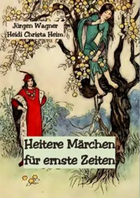 Wagner |  Heitere Märchen für ernste Zeiten | eBook | Sack Fachmedien