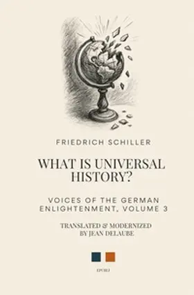 Schiller |  Voices of the German Enlightenment / What Is Universal History? | Buch |  Sack Fachmedien