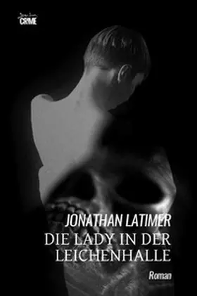 Latimer |  Die Lady in der Leichenhalle | Buch |  Sack Fachmedien