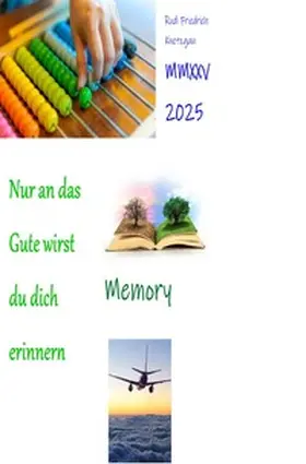 Friedrich / Paix / Glory |  Nur an das Gute wirst du dich erinnern | Buch |  Sack Fachmedien