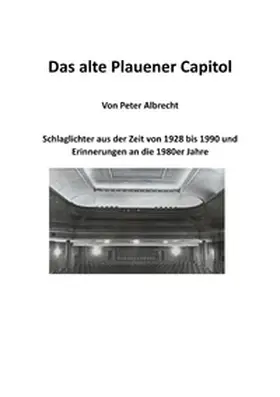 Albrecht |  Das alte Plauener Capitol | Buch |  Sack Fachmedien