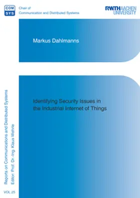 Dahlmanns |  Identifying Security Issues in the Industrial Internet of Things | Buch |  Sack Fachmedien