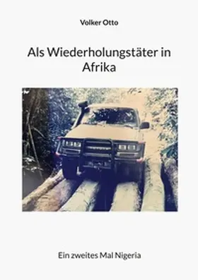 Otto |  Als Wiederholungstäter in Afrika | Buch |  Sack Fachmedien